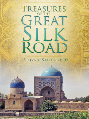 cover image of Treasures of the Great Silk Road